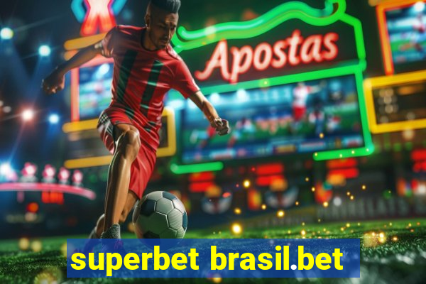 superbet brasil.bet